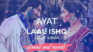 Arijit Singh |  | Aayat | Laal Ishq | Kun Faya Kun | Bollywood Lofi | Ranbir Kapoor