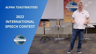 2022 International Speech Contest | Alpha Toastmasters