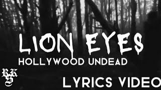 Hollywood Undead - Lion Eyes (Lyrics Video)