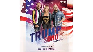 Trump Song (English version) by Los 3 de La Habana