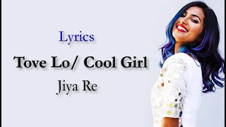 Tove Lo | Cool Girl | Jiya Re | Vidya vox mashup cover