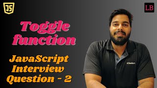 Toggle function | SDE1 JavaScript interview question - 2