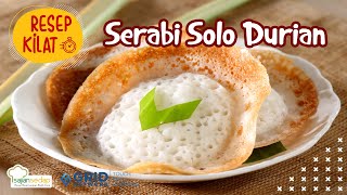 ENAKNYA KEBANGETAAN! SIMAK CARA MEMBUAT SERABI SOLO DURIAN, ANTI GAGAL!