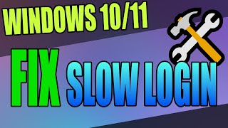 Fix Windows 10/11 Slow Login