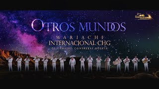 Mariachi Internacional CHG - Otros Mundos (Video Oficial)