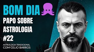 PAPO DE ASTROLOGIA #21 - Astrologia Tradicional com Celio Barros