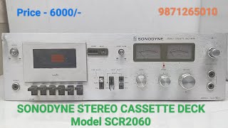 SONODYNE STEREO CASSETTE DECK SCR2060 Price - 6000/- Only Contact No - 9871265010