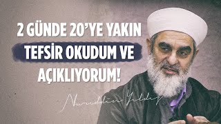 2 GÜNDE 20'YE YAKIN TEFSİR OKUDUM VE AÇIKLIYORUM! -Şahit Ol Rabbim- | Nureddin Yıldız