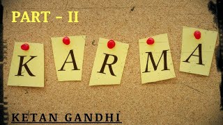 law of KARMA | Karmic Account | Karma | in Hindi | Part 2 | Ketan Gandhi