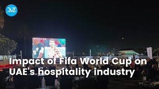 Impact of Fifa World Cup on UAE's hospitality industry