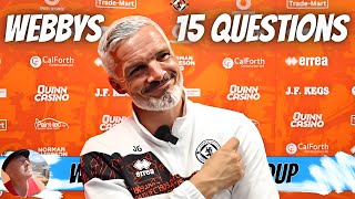 Jim Goodwin, Manager of Dundee United F.C. answers Webby's 15 Questions