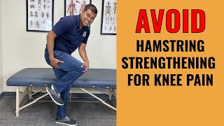 3 Reasons Why Strengthening Your Hamstring Makes Knee Pain Worse