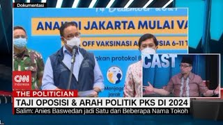 Anies Capres? PKS: Itu Salah Satu Opsi, Kita Tunggu Saja | THE POLITICIAN \