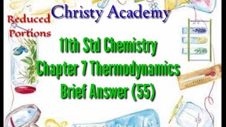 11th Std Chemistry Chapter 7 Thermodynamics Brief Answer 55