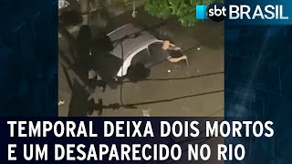Temporal deixa dois mortos e um desaparecido no Rio de Janeiro | SBT Brasil (31/03/23)