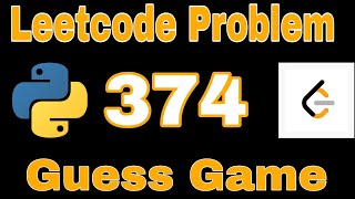 LeetCode 374 | Guess Number Higher or Lower | Binary Search Solution Explained in python