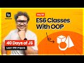 Day 30: From Zero to OOP Hero with JavaScript ES6 Classes 🤩