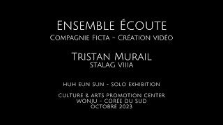 Ensemble Écoute - Tristan Murail - Stalag VIIIA