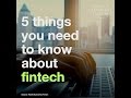 5 things you need to know about fintech