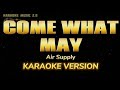 COME WHAT MAY - AIR SUPPLY (KARAOKE VERSION)