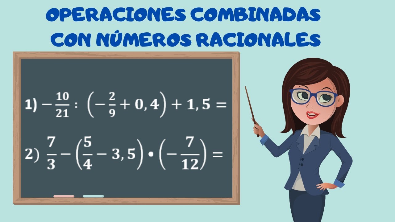 Operaciones Combinadas Con Números Racionales | + - * / - YouTube