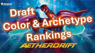 Aetherdrift Draft Guide: Color & Archetype Rankings