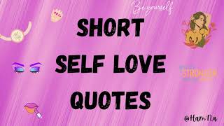 short self love quotes | self love quotes | self love captions