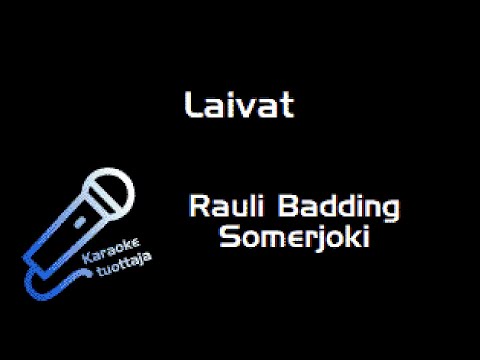 Rauli Badding Somerjoki - Laivat (Karaoke) - YouTube