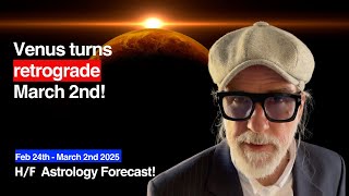 Astrology Forecast | February 24th - March 2nd, 2025 | Hagan Fox