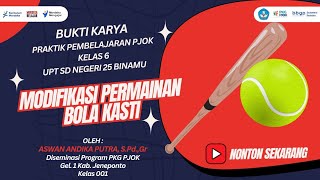 BUKTI KARYA PKG PJOK || MODIFIKASI PERMAINAN BOLA KASTI KELAS 6 || UPT SD NEGERI 25 BINAMU