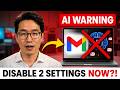 WARNING: Gmail Is Feeding Your Emails To AI – Disable These 2 Settings NOW