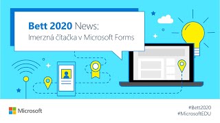 Bett 2020 News: Imerzná čítačka v Microsoft Forms