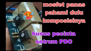 setrum ikan PDC yang mosfet nya panas