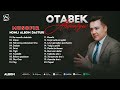 Otabek Abdualiyev - Musofir nomli albom dasturi