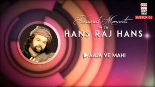 Aaja Ve Mahi - Hans Raj  Hans (Album: Treasured Moments with Hans Raj  Hans) | Music Today
