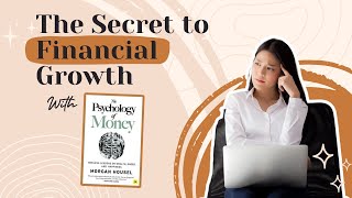 Psychology of money | The Secret to Financial Growth