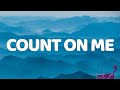 Count On Me - Bruno Mars (Lyrics) 🎵