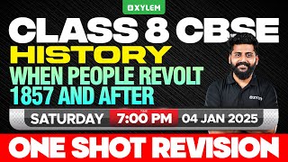 Class 8 CBSE History | When People Revolt 1857 and After / One Shot Revision | Xylem Class 8 CBSE