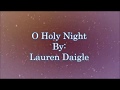 Lauren Daigle O Holy Night (Lyric Video)