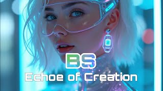 Echoe of Creation | Ethereal Electronica, Cyber Love | A Digital Heartbeat