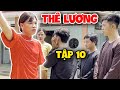 Thê Lương Tập 10 | Tủn Cùi Bắp