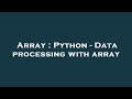 Array : Python - Data processing with array