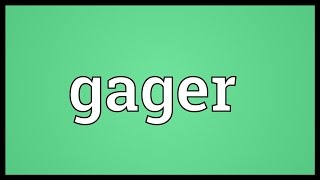 Gager Meaning