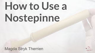 How to Use a Nostepinne