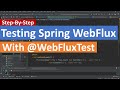 Step-By-Step: Testing Reactive REST with @WebFluxTest and WebTestClient