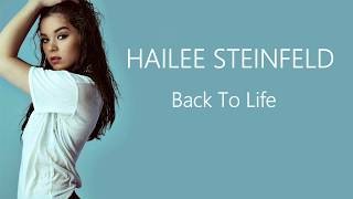 Hailee Steinfeld - Back to life (Lyrics)