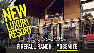 262: Firefall Ranch Yosemite - NEW LUXURY RESORT (Full Property Review) - Yosemite Cabins \u0026 Villas