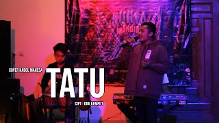 TATU - Cover by Kabol Mahesa - Surya Mandiri (Musik Video Cover)