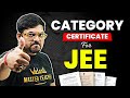 Category Certificate for JEE 2025 | JEE Mains 2025 | Complete Details | Harsh Sir