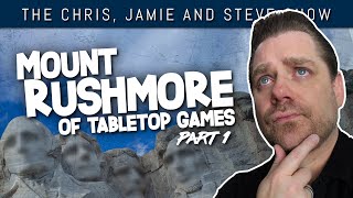 Mount Rushmore of Gaming Part 1: Jamie's Mountain